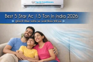 Best 5 Star AC 1.5 Ton India 2026